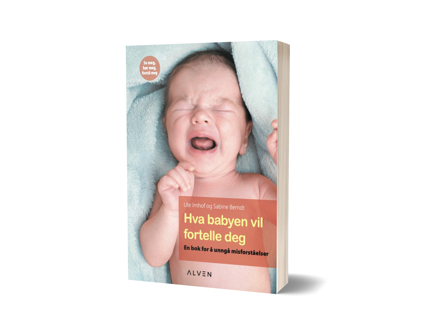 Hva babyen vil fortelle deg